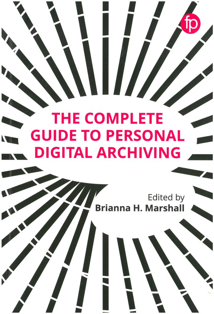 The complete guide to personal digital archiving - Biblioteka.lv
