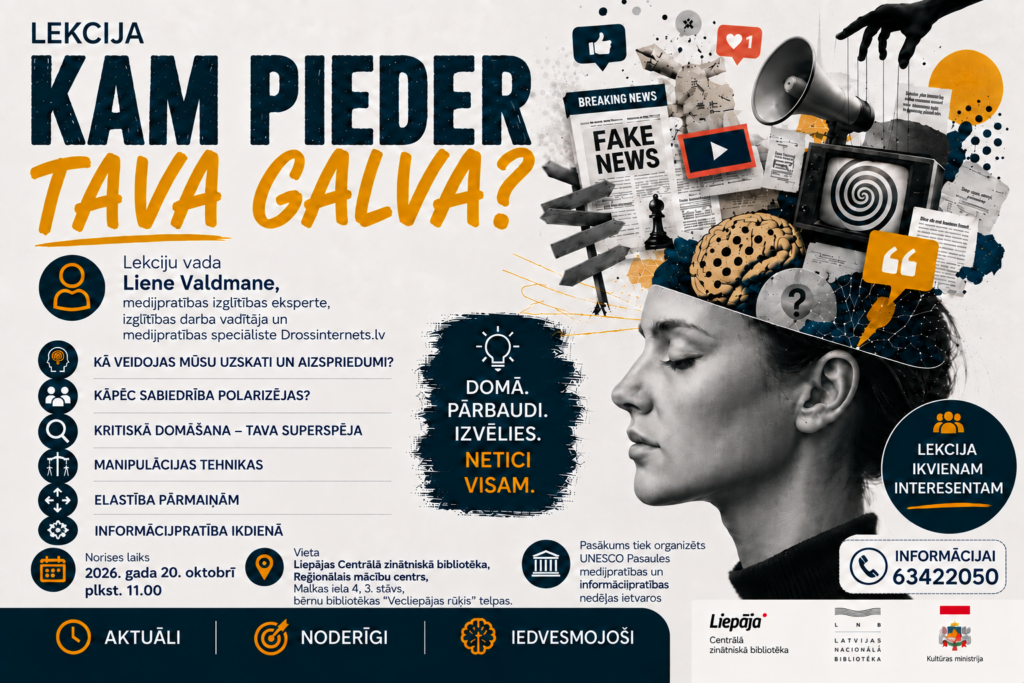 Lienes Valdmanes lekcija par medijpratību un kritisko domāšanu “Kam pieder Tava galva?”